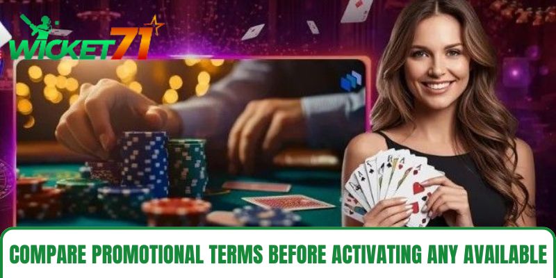 Compare promotional terms before activating any available reward Compare promotional terms before activating any available reward