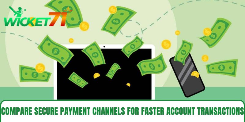Compare secure payment channels for faster account transactions Compare secure payment channels for faster account transactions